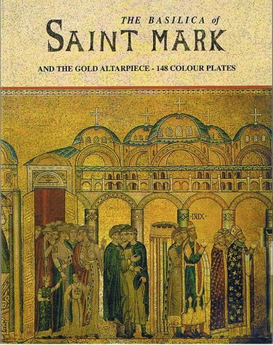 9788876665875: The Basilica of Saint Mark and the gold altarpiece