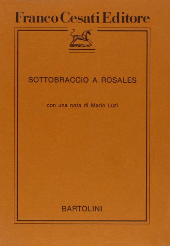 Beispielbild fr Sottobraccio a Rosales. 23 illustrazioni per il Rosales di Mario Luzi. zum Verkauf von FIRENZELIBRI SRL