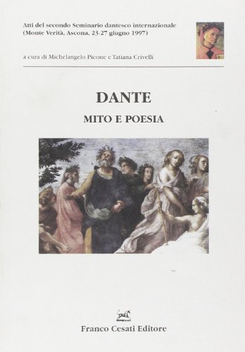 9788876670756: Dante. Mito e poesia. Atti del Congresso internazionale (Ascona, 23-27 giugno 1997) (Quaderni della Rassegna)