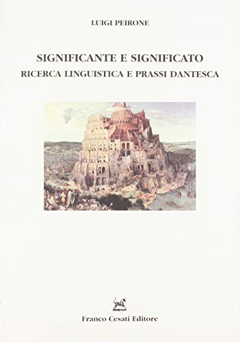 Imagen de archivo de Significante e significato. Ricerca linguistica e prassi dantesca a la venta por Buchpark