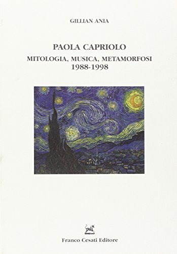 Paola Capriolo. Mitologia, musica, metamorfosi 1988-1998