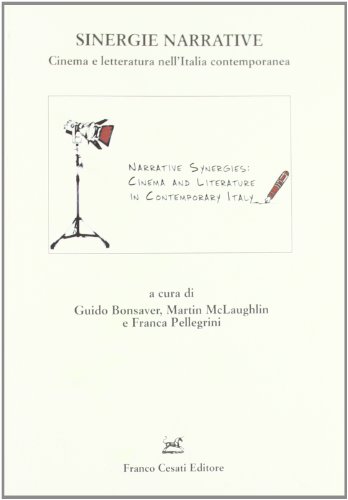 9788876673436: Sinergie narrative. Cinema e letteratura nell'Italia contemporanea