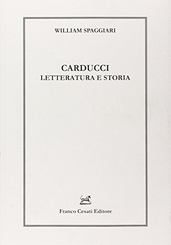 9788876674952: Carducci. Letteratura e storia (Linguistica e critica letteraria)