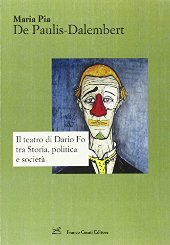 Stock image for Il teatro di Dario Fo tra storia, politica e societ for sale by medimops