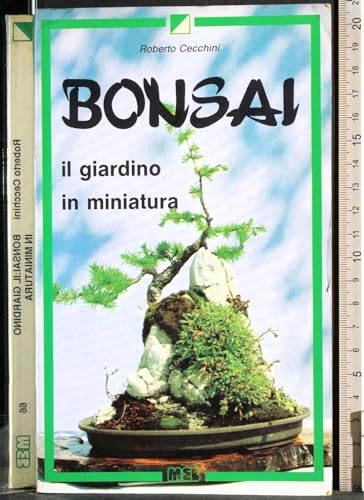 Imagen de archivo de Bonsai. Il Giardino In Miniatura a la venta por Apeiron Book Service