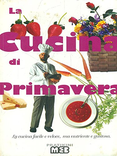 Stock image for La cucina di primavera (Pratichini) for sale by medimops
