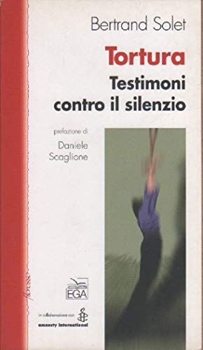 Beispielbild fr Tortura. Testimoni contro il silenzio (Filorosso) zum Verkauf von medimops