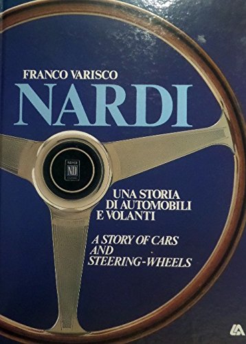 Imagen de archivo de Nardi : A Story Of Cars and Steering-Wheels a la venta por David Thomas Motoring Books