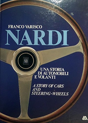 Stock image for Nardi : A Story Of Cars and Steering-Wheels for sale by David Thomas Motoring Books