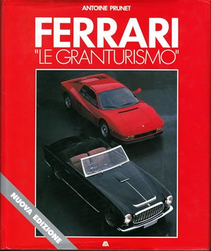 Stock image for FERRARI "le GRANTURISMO" la LEGGENDA FERRARI; Italian Edition; Edizione italiana * for sale by L. Michael