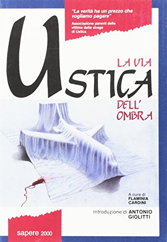 9788876730726: Ustica, la via dell'ombra (Inchieste e proposte)