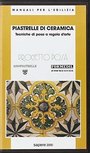 Stock image for Piastrelle di ceramica. Tecniche di posa a regola d'arte for sale by GF Books, Inc.