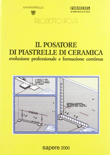 Stock image for Il posatore di piastrelle di ceramica. Evoluzione professionale e formazione continua for sale by libreriauniversitaria.it