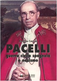 9788876733093: Pacelli, la guerra civile spagnola e nazismo (Sapere 2000)