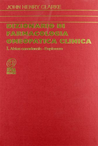 Dizionario di farmacologia omeopatica clinica vol. 1 (9788876761058) by Unknown Author