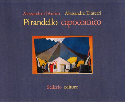 Beispielbild fr Pirandello capocomico. La compagnia del teatro dell'Arte di Roma 1925-1928. zum Verkauf von FIRENZELIBRI SRL