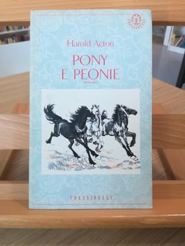 9788876842191: Pony e peonie (Frassinelli narrativa straniera)