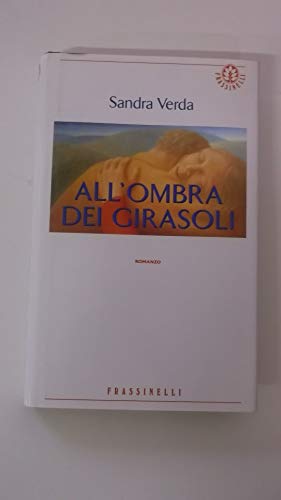 Imagen de archivo de All'ombra dei girasoli (Narrativa) a la venta por medimops