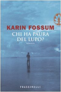 Chi ha paura del lupo? (9788876848858) by Fossum, Karin