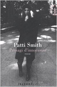 Presagi d'innocenza. Poesie. Testo inglese a fronte (9788876848971) by Smith, Patti