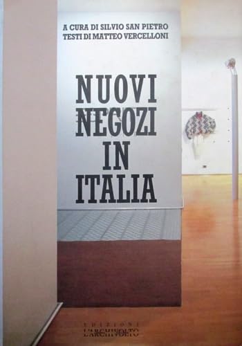 Imagen de archivo de Nuovi Negozi in Italia. New Shops in Italy. (Nuovi Ambienti Italiani) a la venta por Antiqua U. Braun