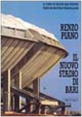 Il nuovo stadio di Bari (Italian Edition) (9788876850370) by Piano, Renzo