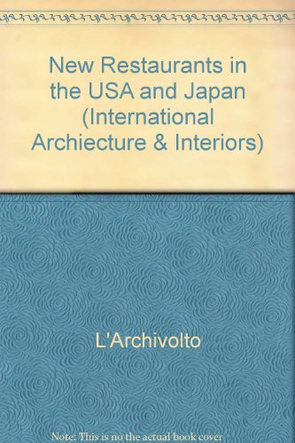 Stock image for New Restaurants in U.S.A. & East Asia (International Archiecture & Interiors) for sale by HPB-Red