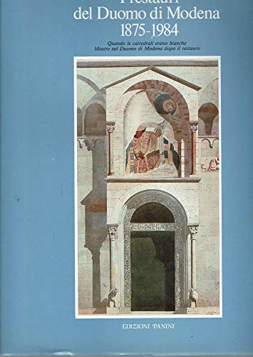 Stock image for I restauri del Duomo di Modena 1875-1984. for sale by FIRENZELIBRI SRL