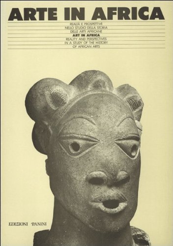 Arte in Africa. RealtÃ: e prospettive nello studio della storia delle arti africane (9788876860614) by BASSANI, EZIO (curator)