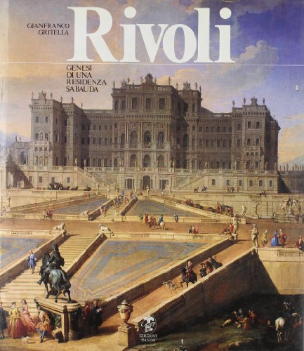 Beispielbild fr Rivoli. Genesi di una residenza sabauda. zum Verkauf von Reuseabook