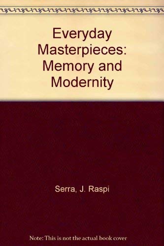 Beispielbild fr Everyday Masterpieces: Memory and Modernity: A Study of an International Vernacular Architecture Between the Two World Wars zum Verkauf von Anybook.com