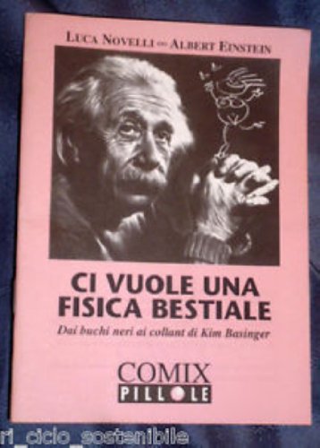 Stock image for Ci vuole una fisica bestiale (Comix pillole) for sale by medimops