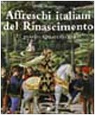 Stock image for Affreschi italiani del Rinascimento. vol. 1 - Il primo quattrocento for sale by Devils in the Detail Ltd
