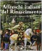 Affreschi italiani del Rinascimento. vol. 1 - Il primo quattrocento (9788876869303) by Roettgen, Steffi.