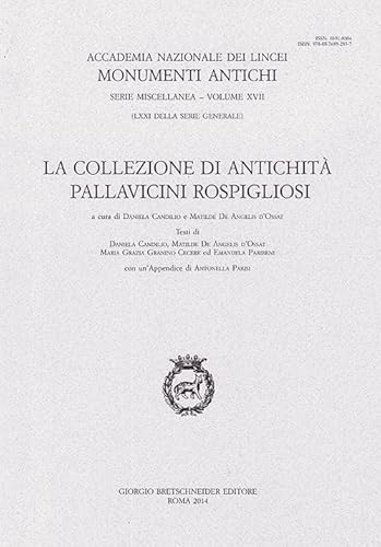 Imagen de archivo de La Collezione di Antichit Pallavicini Rospigliosi a la venta por Luigi De Bei