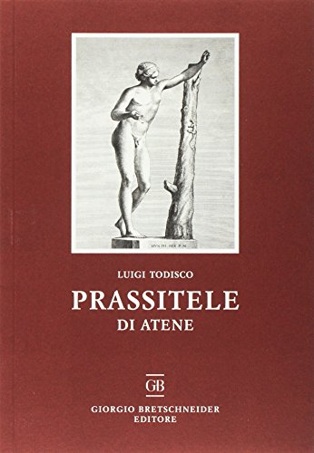 Stock image for Prassitele di Atene : scultore e bronzista del IV secolo for sale by Libreria gi Nardecchia s.r.l.