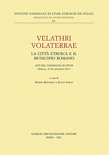 Stock image for Velathri Volaterrae : la citt etrusca e il municipio romano for sale by Libreria gi Nardecchia s.r.l.