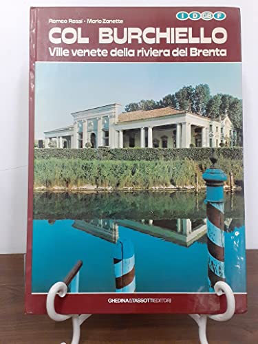 Beispielbild fr Col Burchiello. Ville venet della riviera del Brenta. zum Verkauf von FIRENZELIBRI SRL