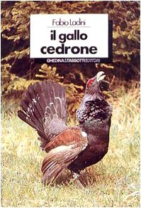 9788876910388: Il gallo cedrone (Varia)