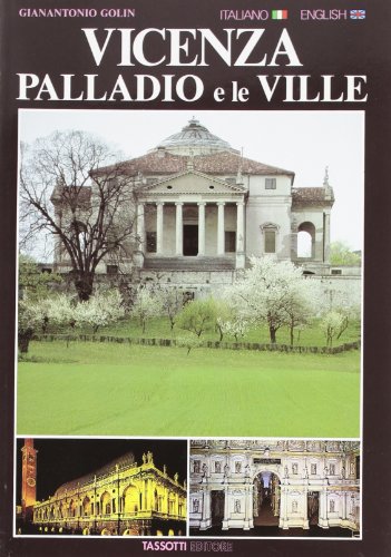 9788876910456: Vicenza, Palladio e le ville. Ediz. italiana e inglese (Fotografici e guide del Veneto)