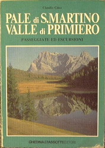 9788876910470: Pale di S. Martino-Valle di Primiero. Passeggiate ed escursioni