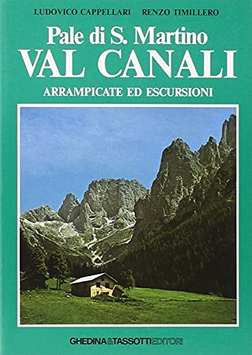 9788876910869: Pale di S. Martino-Val Canali. Passeggiate ed escursioni (Fotografici e guide del Veneto)