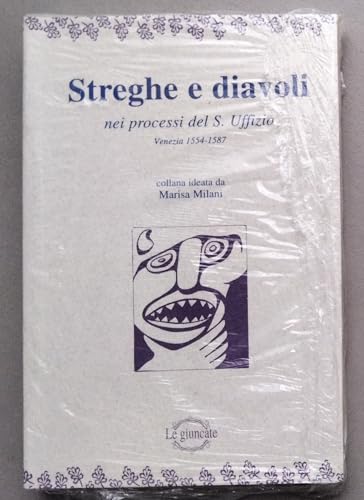 9788876911255: Streghe e diavoli nei processi del S. Uffizio: Venezia 1554-1587 (Le giuncate) (Italian Edition)