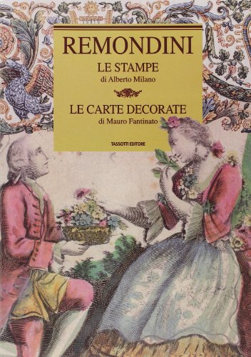 9788876911903: Remondini. Le stampe, le carte decorative (Remondini-St. della stampa-Arte e cultura)