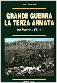 9788876911934: Grande guerra. La terza armata tra Isonzo e Piave (La grande guerra 1915-18)