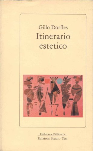 Itinerario estetico (Collezione Biblioteca) (Italian Edition) (9788876921025) by Dorfles, Gillo