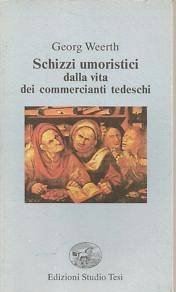 Beispielbild fr Schizzi umoristici dalla vita dei commercianti tedeschi. zum Verkauf von FIRENZELIBRI SRL