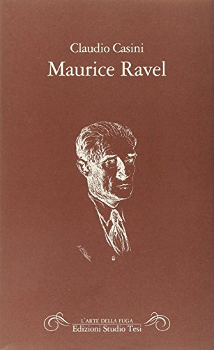 9788876921667: Maurice Ravel (L' arte della fuga)