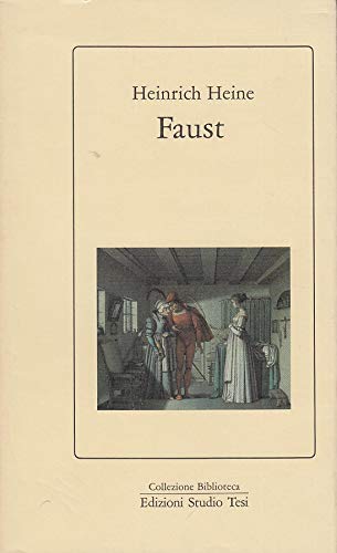 Faust. Testo tedesco a fronte (9788876921742) by Heinrich Heine