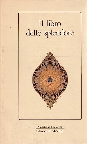 Stock image for Il Libro Dello Splendore for sale by Il Salvalibro s.n.c. di Moscati Giovanni